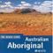 2001 The Rough Guide To Australian Aboriginal Music