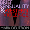 Deutrom, Mark - Brief Sensuality and Western Violence