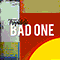 2019 Bad One (Single)