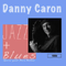 Caron, Danny - Jazz + Blues