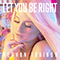 2018 Let You Be Right (Single)