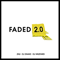 2015 Faded 2.0 (DJ Mustard & DJ Snake Remix) (Single)