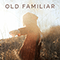 2021 Old Familiar (Single)