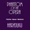1992 Harajuku - The Phantom Of The Opera (Techno House Remixes) [Ep]