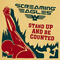 Screaming Eagles (IRL) - Stand Up & Be Counted