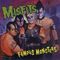 Misfits ~ Famous Monsters