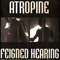 Atropine - Feigned Hearing