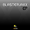 Blasterjaxx - Get Down / Dealer (EP)