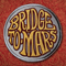 2016 Bridge To Mars