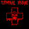 Terminal Disease - Demo Promo