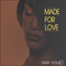 2016 Made For Love: R&B Soul