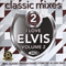 2017 DMC - Classic Mixes - I Love Elvis Vol. 2