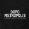 2019 Dopo Metropolis
