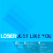 Loser - Just Like You