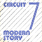 Circuit 7 - Modern Story (Single)