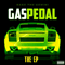 2013 Gas Pedal: The (EP)