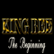 King Bee - The Beginning