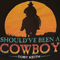 1993 Should've Been A Cowboy (Single)