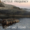 Tactile Frequency - Lost And Found