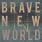 2017 Brave New World