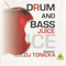Tonika - Drum And Bass Juice