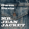 Davis, Owen - Mr. Jean Jacket