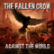 Fallen Crow - Against The World