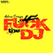 2013 Fuck The DJ (Remixes)