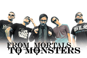 From Mortals To Monsters