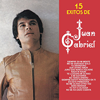 Juan Gabriel - 15 Exitos De Juan Gabriel