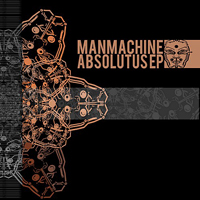ManMachine - Absolutus (EP)