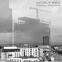 Nature Of Wires - Building Reflections