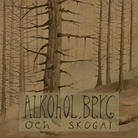 Mörkvind - Alkohol, Berg och Skogar