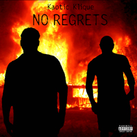 Kaotic Klique - No Regrets