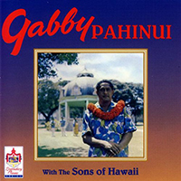 Gabby Pahinui - Gabby Pahinui With The Sons Of Hawaii
