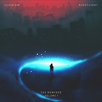 ILLENIUM - Nightlight (The Remixes, Vol. 1) (Single)