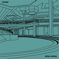 Slow Caves - Rover (Single)