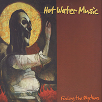 Hot Water Music - Finding The Rhythms  (2017 Remaster)