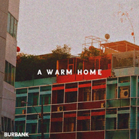 Burbank - A Warm Home