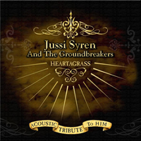 Jussi Syren & The Groundbreakers - Heartagrass - An Acoustic Tribute To HIM