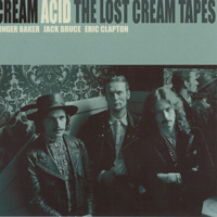 Cream - Acid The Lost Cream Tapes