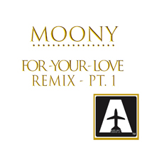 Moony - For Your Love (Remix Part 1) [EP]