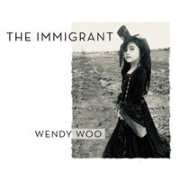 Woo, Wendy - The Immigrant