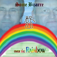 Some Bizarre - Over the Rainbow (I Venti Remix) (Single)