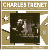 Trenet, Charles - Y'a d'la joie! (19 CD Box-Set) [CD 19: Je n'irai pas a Notre-Dame (2006)]