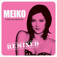 Meiko (USA) - Leave The Lights On (Remixed)