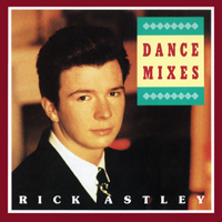 Rick Astley - Dance Mixes (EP)