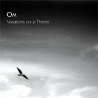 Om (USA) - Variations On A Theme