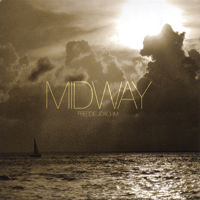 Joachim, Freddie - Midway (Limited Edition) (CD 1)