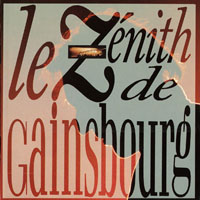 Serge Gainsbourg - Le Zenith De Gainsbourg